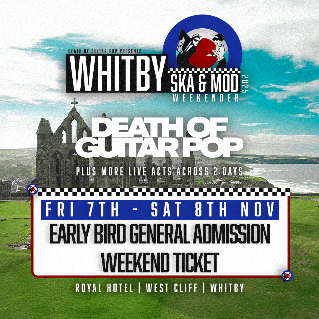WHITBY SKA & MOD WEEKENDER 2025 - EARLY BIRD WEEKEND TICKET - 7TH & 8TH NOVEMBER '25