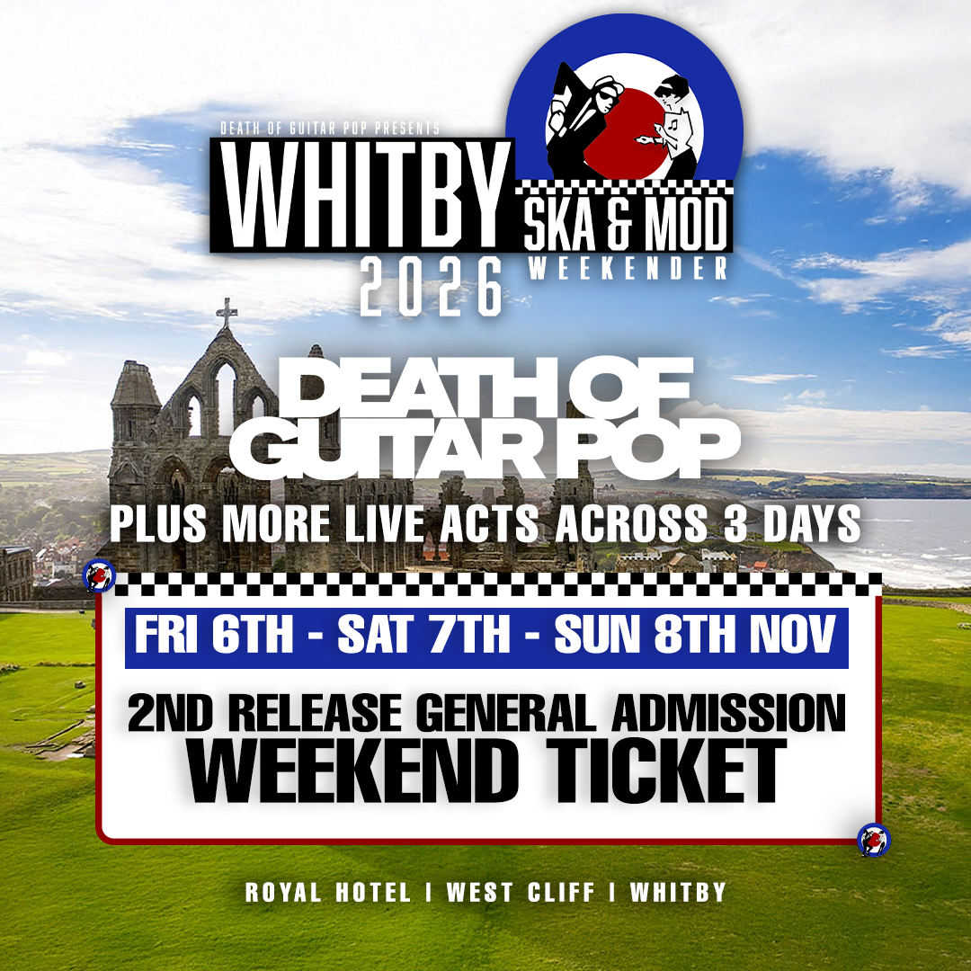 WHITBY SKA & MOD WEEKENDER 2026 - 2nd RELEASE WEEKEND TICKET - 6TH, 7th & 8TH NOVEMBER '26