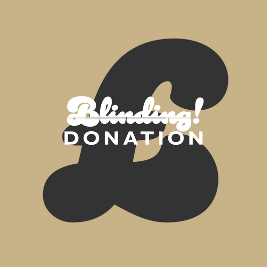 BLINDING! DONATION [CROWDFUND PERK]