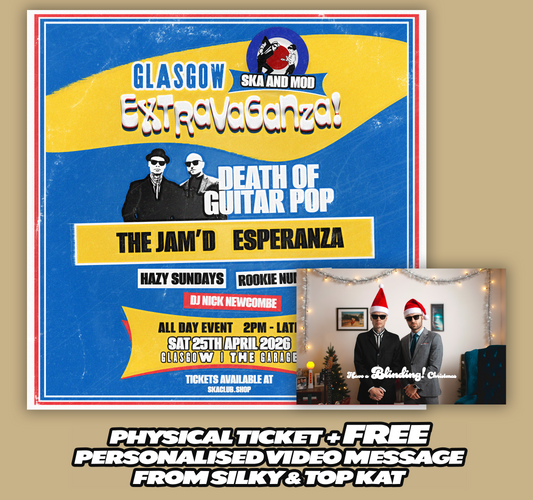 GLASGOW SKA & MOD EXTRAVAGANZA 2026 - ALL DAY TICKET + FREE PERSONALISED CHRISTMAS CARD FROM SILKY & TOP KAT