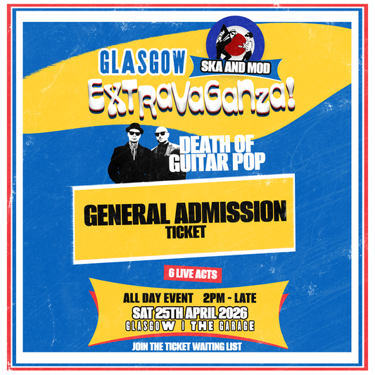 GLASGOW SKA & MOD EXTRAVAGANZA 2026 - ALL DAY TICKET