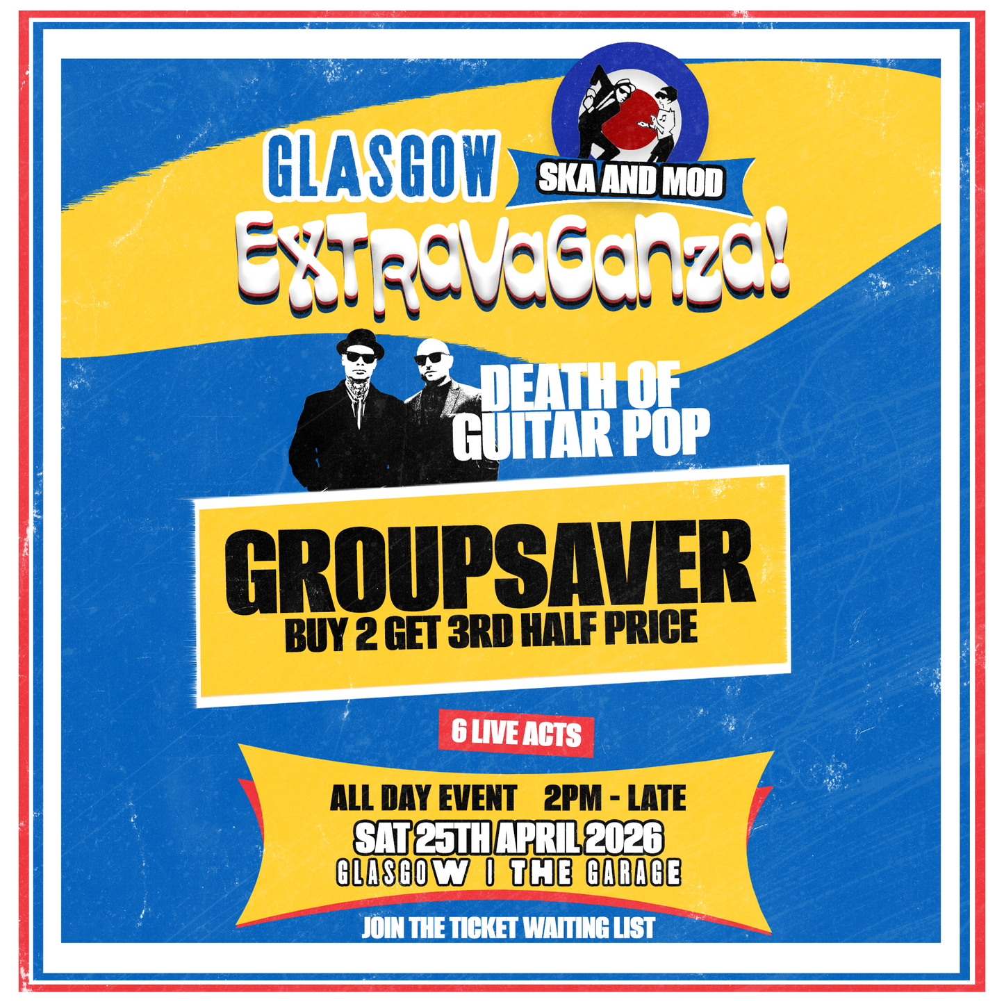 GLASGOW SKA & MOD EXTRAVAGANZA 2026 - GROUPSAVER - BUY 2 GET 3rd HALF PRICE