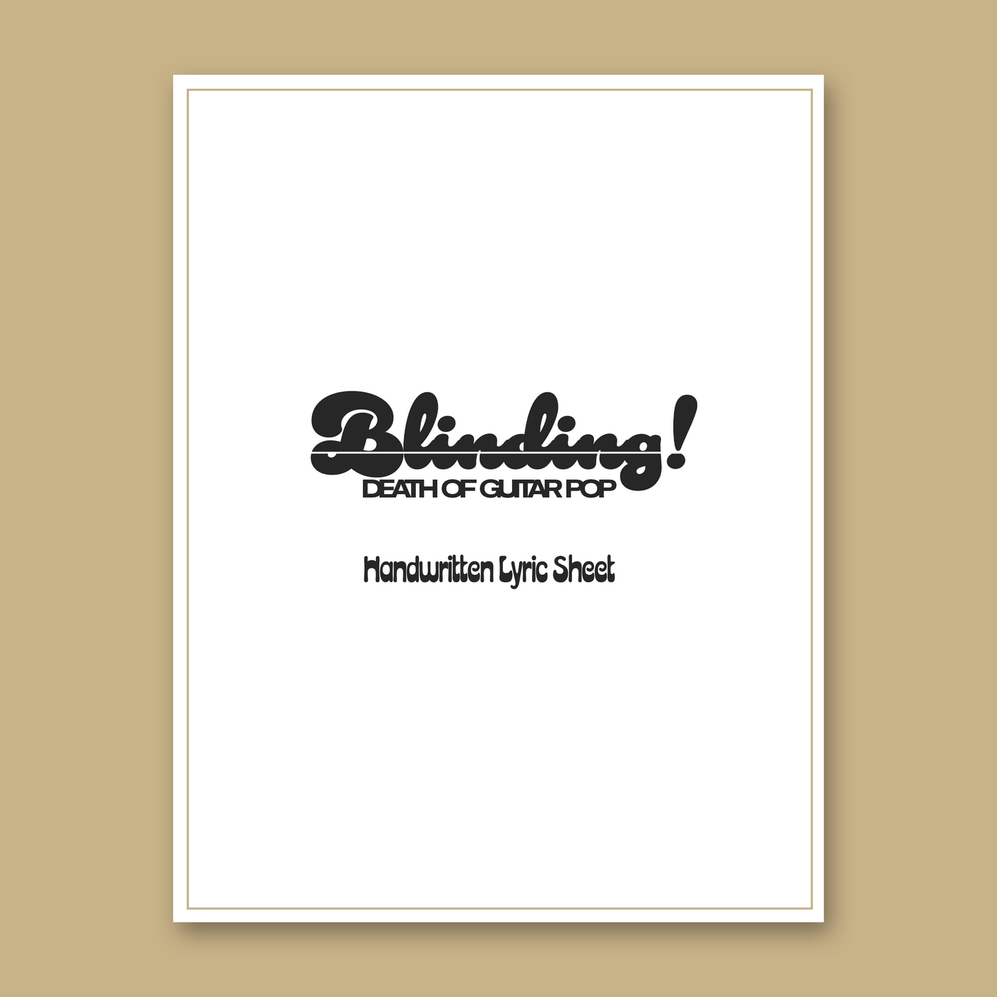 BLINDING! HANDWRITTEN LYRIC SHEET [CROWDFUND PERK]