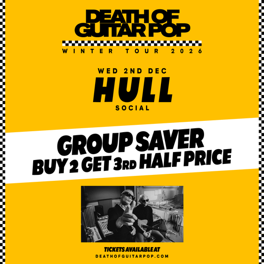 HULL -  2/12/26 - THE SOCIAL - GROUPSAVER BUY 2 GET THE 3rd HALF PRICE