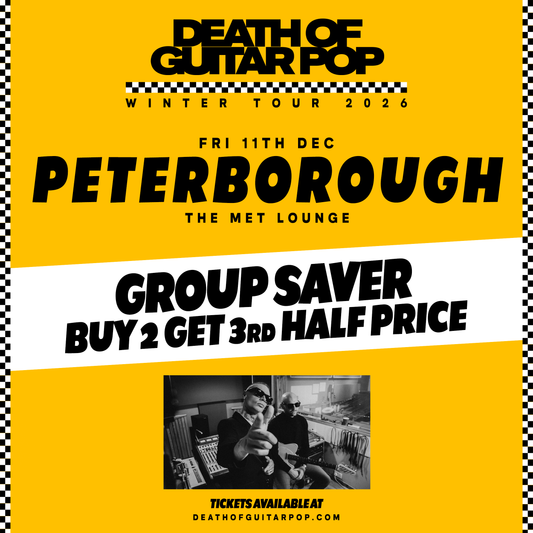 PETERBOROUGH - 11/12/26 - THE MET LOUNGE - GROUPSAVER BUY 2 GET 3rd HALF PRICE