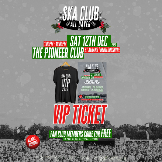 SKA CLUB ALL DAYER - ST. ALBANS - 12th DECEMBER 2026 - VIP