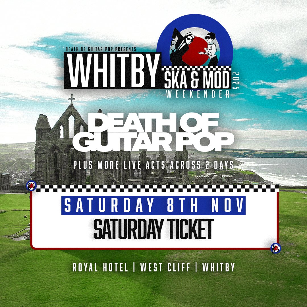 WHITBY SKA & MOD WEEKENDER 2025 - SATURDAY TICKET - 8TH NOVEMBER '25