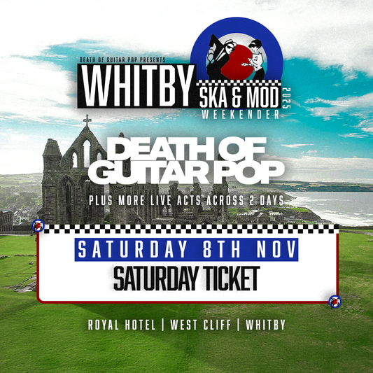 WHITBY SKA & MOD WEEKENDER 2025 - SATURDAY TICKET - 8TH NOVEMBER '25