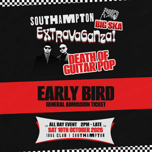 SOUTHAMPTON BIG SKA EXTRAVAGANZA 2026 - EARLY BIRD GENERAL ADMISSION