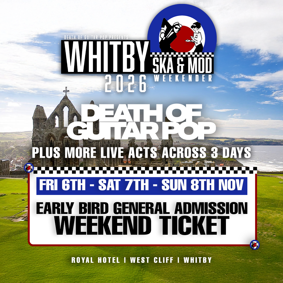 WHITBY SKA & MOD WEEKENDER 2026 - EARLY BIRD WEEKEND TICKET - 6TH, 7th & 8TH NOVEMBER '26
